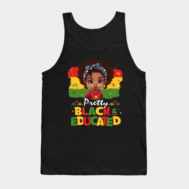 Pretty Black and Educated I Am The Strong African Queen Gift For Girls Women Kids Tank Top by Los San Der